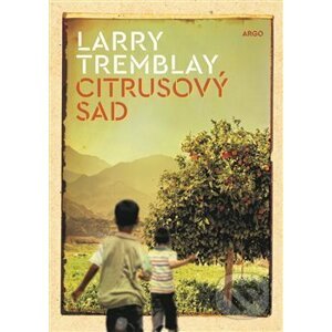 Citrusový sad - Larry Tremblay