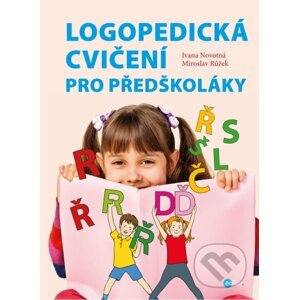 Logopedická cvičení pro předškoláky - Ivana Novotná, Miroslav Růžek (ilustrácie)