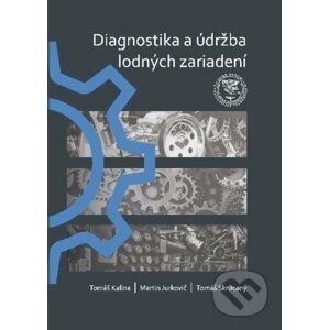 Diagnostika a údržba lodných zariadení - Tomáš Kalina, Martin Jurkovič, Tomáš Skrúcaný