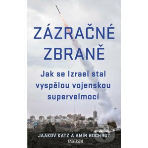 Zázračné zbraně - Jaakov Katz, Amir Bochbot