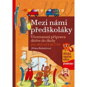 Mezi námi předškoláky - Jiřina Bednářová, Richard Šmarda (ilustrácie)