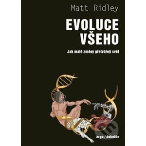 Evoluce všeho - Matt Ridley