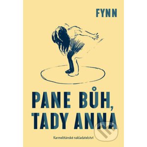 Pane Bůh, tady Anna - Fynn