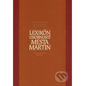 Lexikón osobností mesta Martin - Augustín Maťovčík, Pavol Parenička, Zdenko Ďuriška