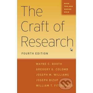 The Craft of Research - Wayne C. Booth, Gregory G. Colomb a kol.