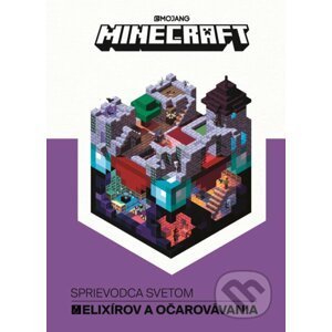 Minecraft: Sprievodca svetom elixírov a očarovávania - Egmont SK