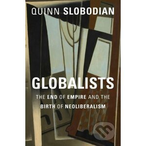 Globalists - Quinn Slobodian