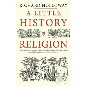 A Little History of Religion - Richard Holloway