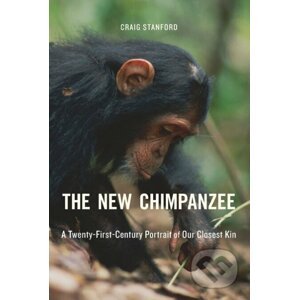 The New Chimpanzee - Craig Stanford