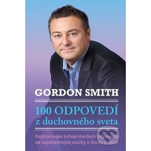 100 odpovedí z duchovného sveta - Gordon Smith