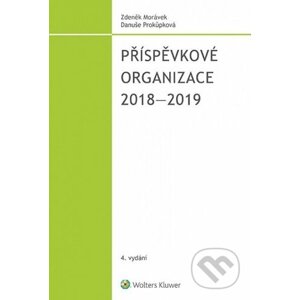 Příspěvkové organizace 2018-2019 - Zdeněk Morávek, Danuše Prokůpková