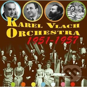 Karel Vlach Orchestra: 1951-1957 - Karel Vlach Orchestra