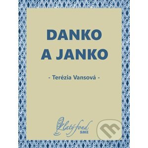 Danko a Janko - Terézia Vansová
