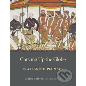 Carving Up the Globe - Malise Ruthven