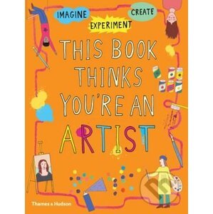 This Book Thinks You're An Artist - Harriet Russell, Caroline Osborne, Laura Worsley