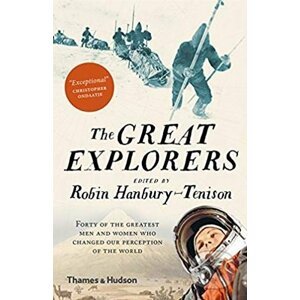 The Great Explorers - Robin Hanbury-Tenison