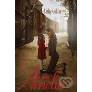 Zachráňte Amelie - Cathy Gohlke