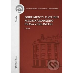 Dokumenty k štúdiu medzinárodného práva verejného - Peter Vršanský, Jozef Valuch, Daniel Bednár