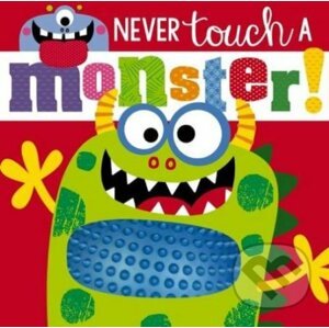 Never Touch a Monster! - Rosie Greening, Stuart Lynch (ilustrácie)
