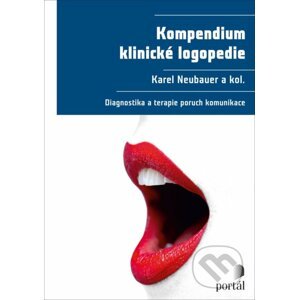 Kompendium klinické logopedie - Karel Neubauer