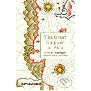 The Great Empires of Asia - Jim Masselos