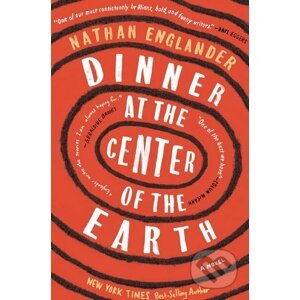 Dinner at the Center of the Earth - Nathan Englander