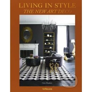 Living in Style The New Art Deco - Claire Bingham