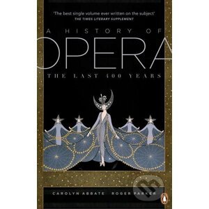 A History of Opera - Carolyn Abbate, Roger Parker