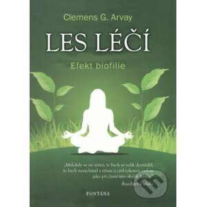 Les léčí - Clemens G. Arvay