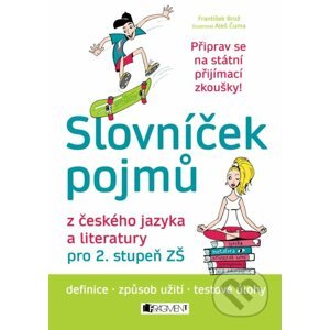 Slovníček pojmů z českého jazyka a literatury pro 2. stupeň ZŠ - František Brož, Aleš Čuma (ilustrácie)