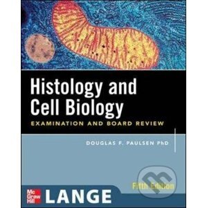Histology and Cell Biology - Douglas F. Paulsen