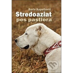 Stredoaziat pes pastiera - Boris Kopeliovič
