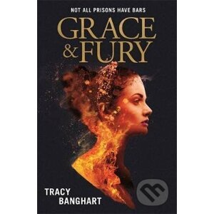 Grace and Fury - Tracy Banghart