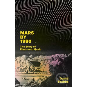 Mars by 1980 - David Stubbs