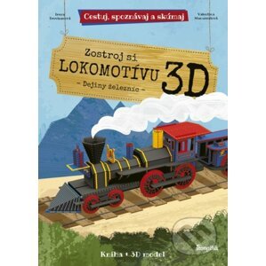 Zostroj si 3D lokomotívu - Dejiny železníc - Kolektív