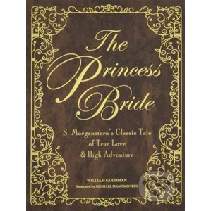 The Princess Bride (Deluxe Edition) - William Goldman, Michael Manomivibul (Illustrated )