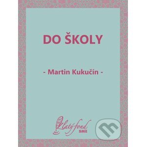 E-kniha Do školy - Martin Kukučín
