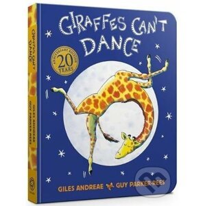Giraffes Can't Dance - Giles Andreae, Guy Parker-Rees (ilustrácie)
