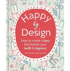 Happy by Design - Victoria Harrison