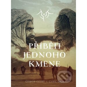 Příběh jednoho kmene - Ctibor Ostrý, Cyril Gaja (ilustrátor)