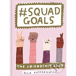 #Squad Goals - Ella Kasperowicz
