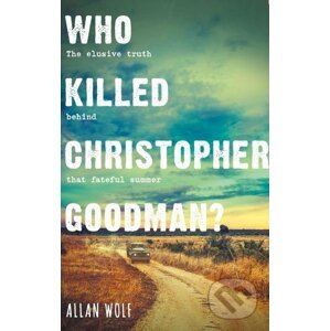 Who Killed Christopher Goodman - Allan Wolf