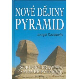 Nové dějiny pyramid - Joseph Davidovits