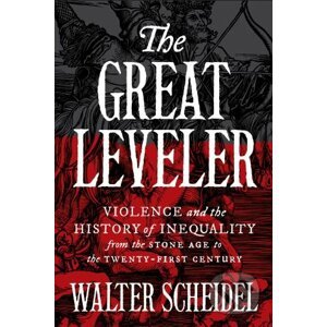 The Great Leveler - Walter Scheidel