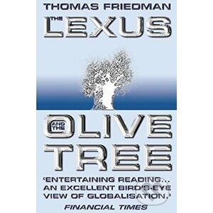 The Lexus and the Olive Tree - Thomas Friedman