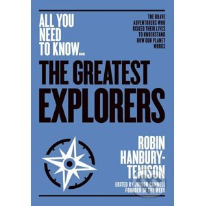 The Greatest Explorers - Robin Hanbury-Tenison