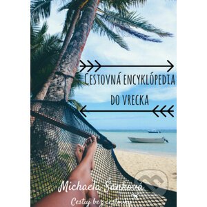 Cestovná encyklópedia do vrecka - Michaela Šanková