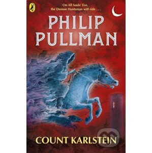Count Karlstein - Philip Pullman, Peter Bailey (ilustrácie)