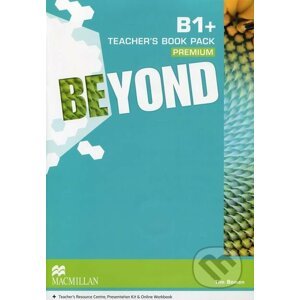 Beyond B1+: Teacher's Book Premium Pack - Tim Bowen