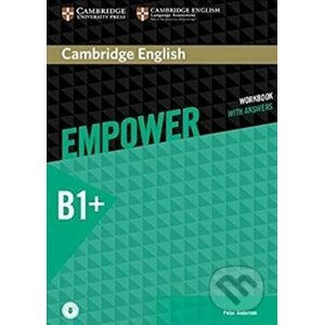Cambridge English Empower B1+: Workbook with Answers - Peter Anderson